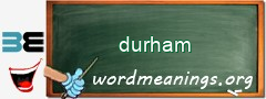 WordMeaning blackboard for durham